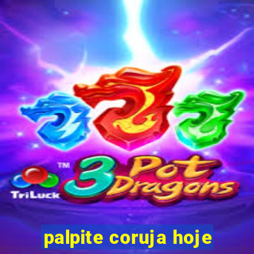 palpite coruja hoje